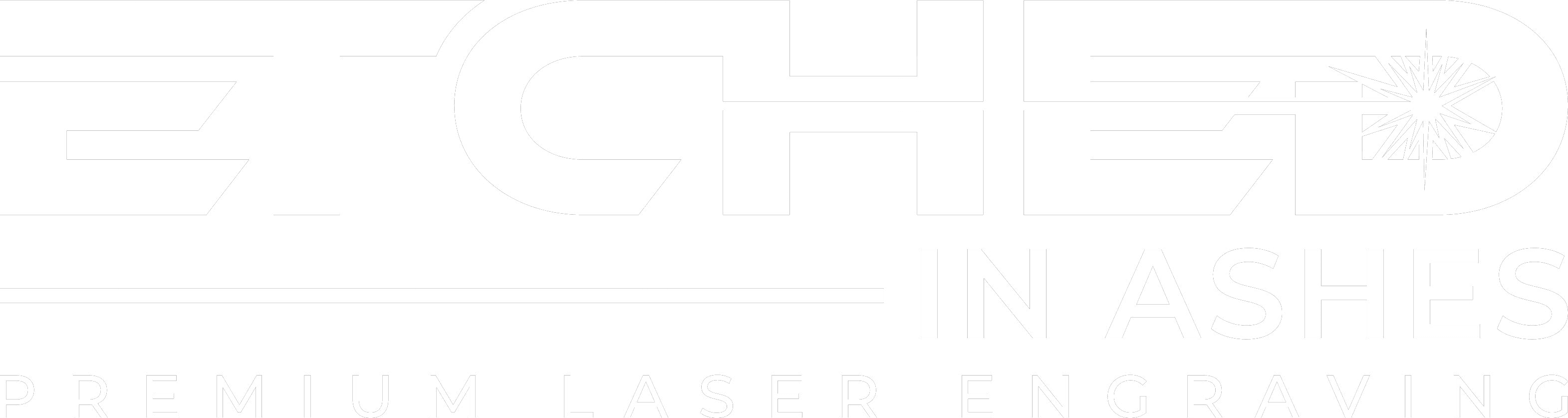 Etched in Ashes — Premium Laser Engraving
